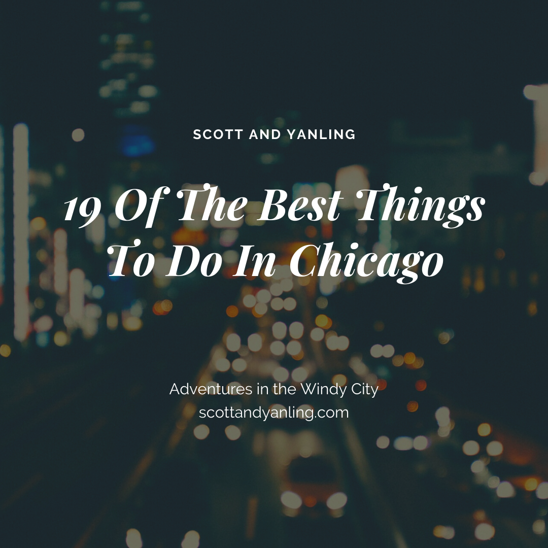 19 Of The Best Things To Do In Chicago