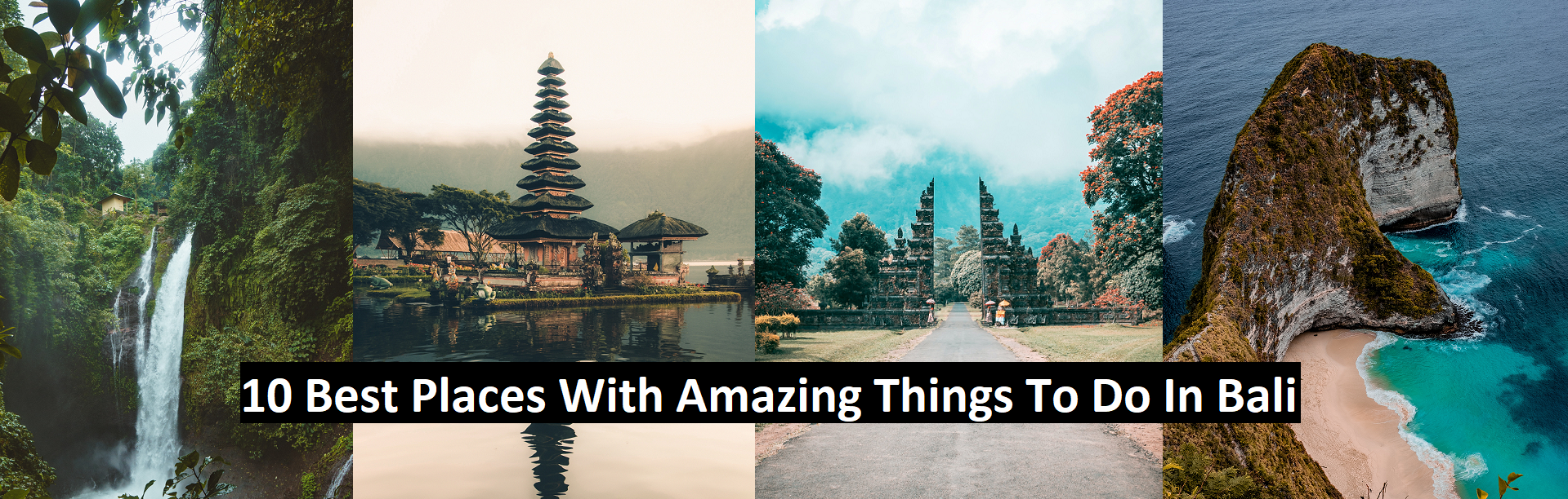 10 Best Places With Things To Do in Bali